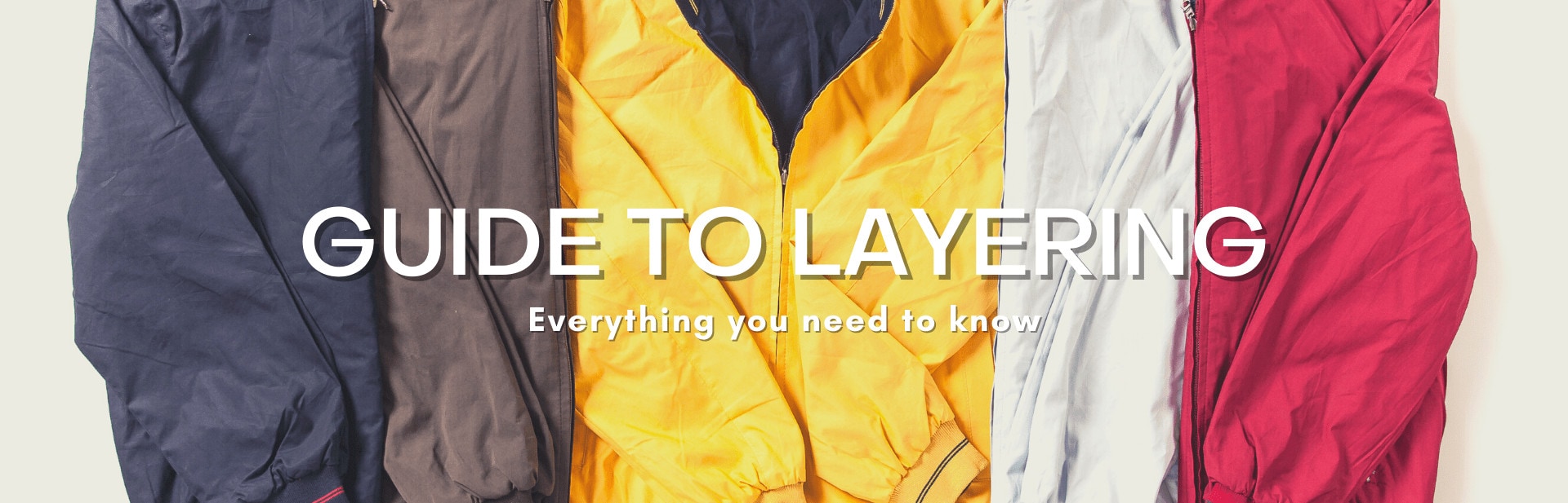 Guide to Layering: Everything You Need To Know