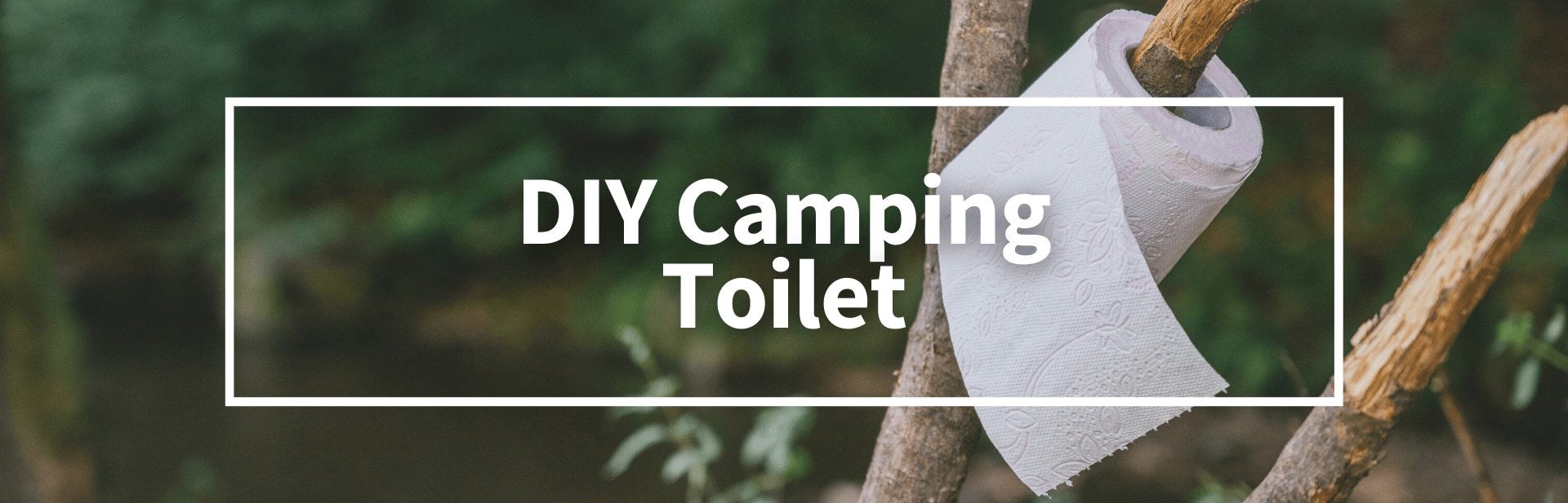 How To Make A Camping Toilet
