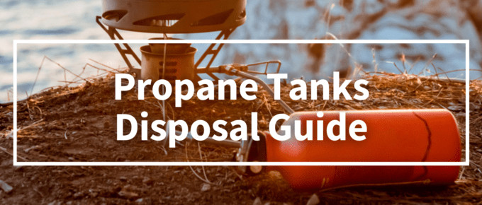 How to Dispose Camping Propane Tanks