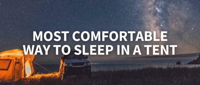 Most Comfortable way to sleep in a tent featured image