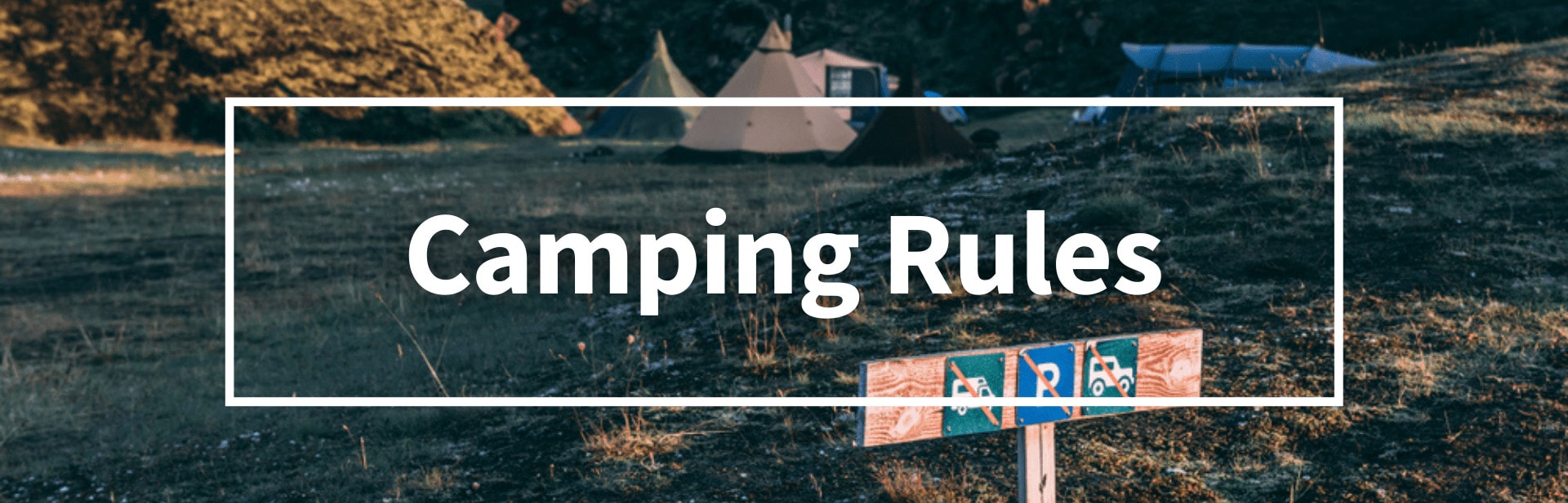 Camping Rules: Does Camping Have Unwritten Rules?