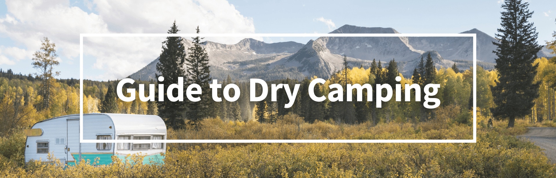 What Does Dry Camping Mean?