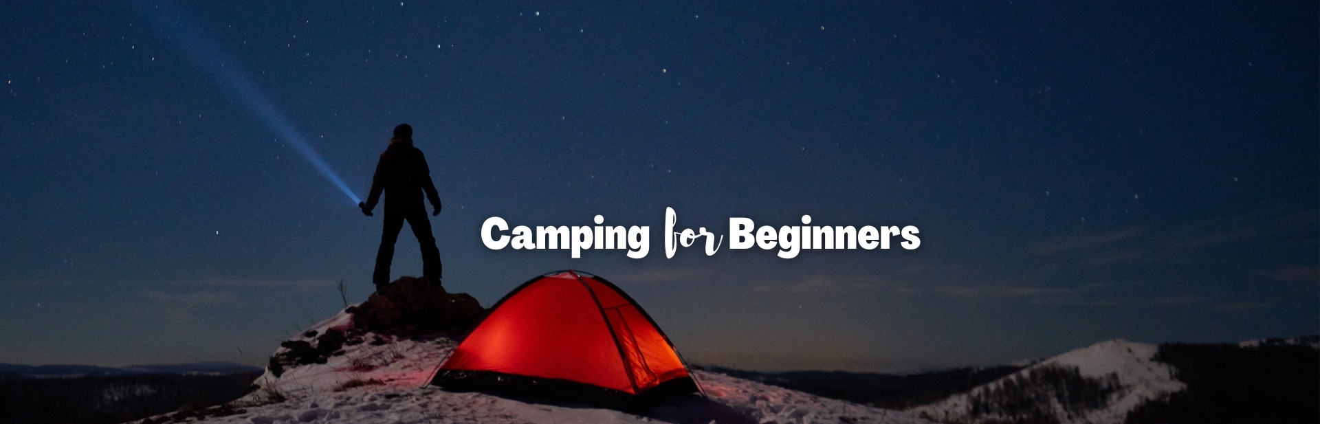 Camping For Beginners: Tips and Guide in Setting Up Your First Campsite