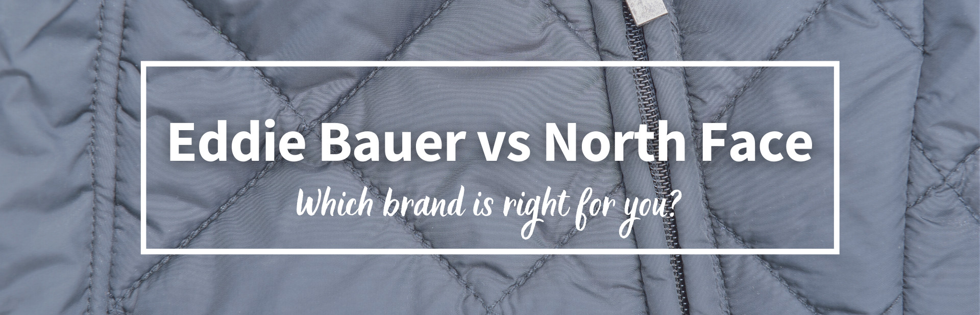 Eddie Bauer vs North Face: Which Brand Is Right For You?