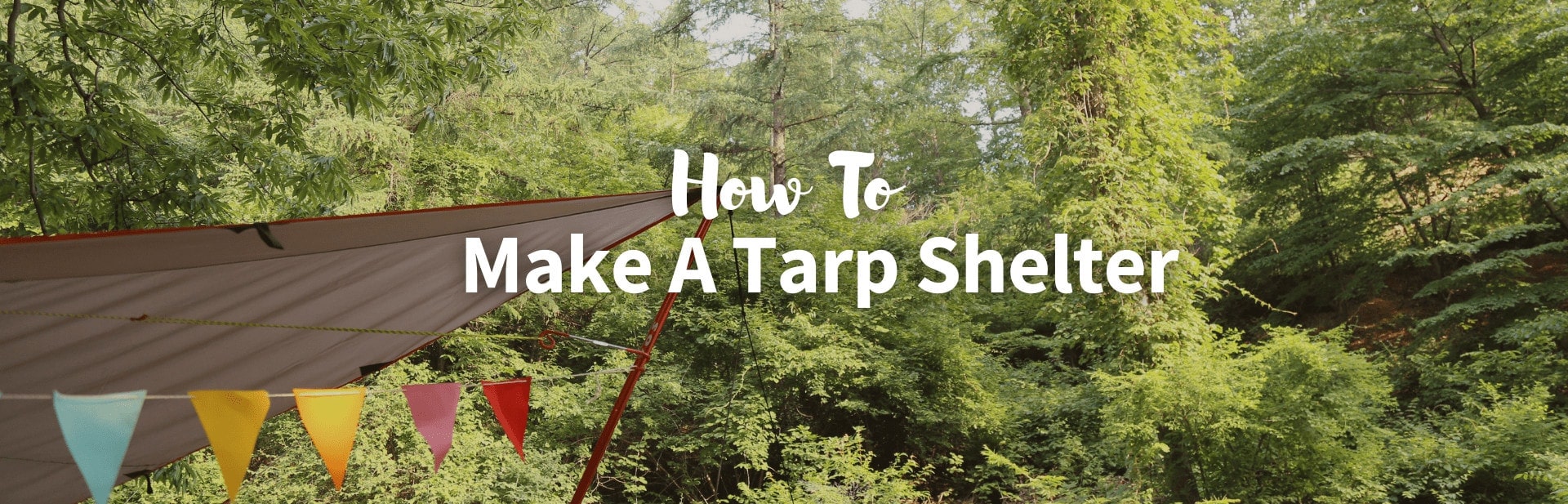 How to Make a Tarp Shelter Without Trees