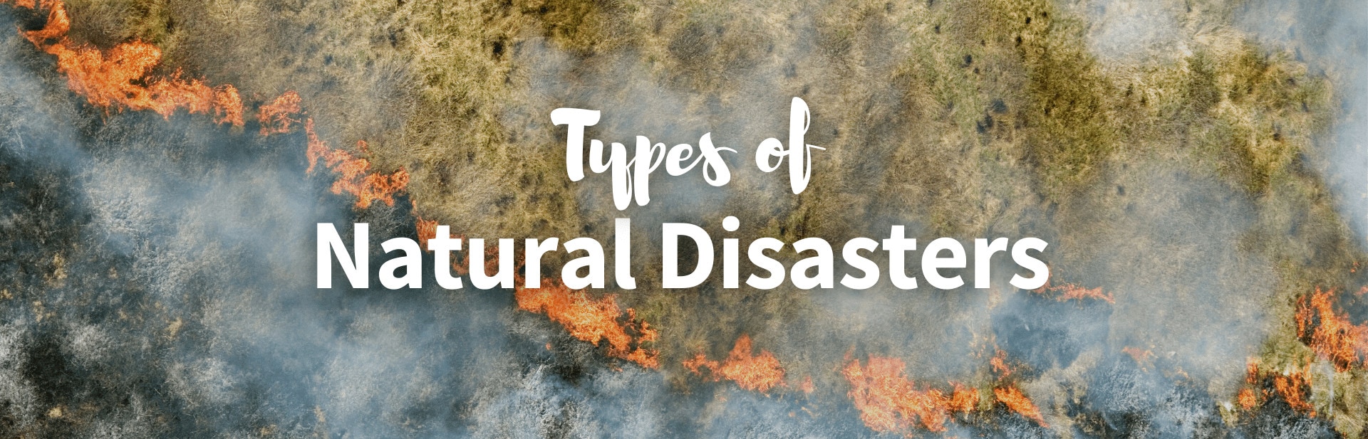 24 Types of Natural Disasters That You Need To Know