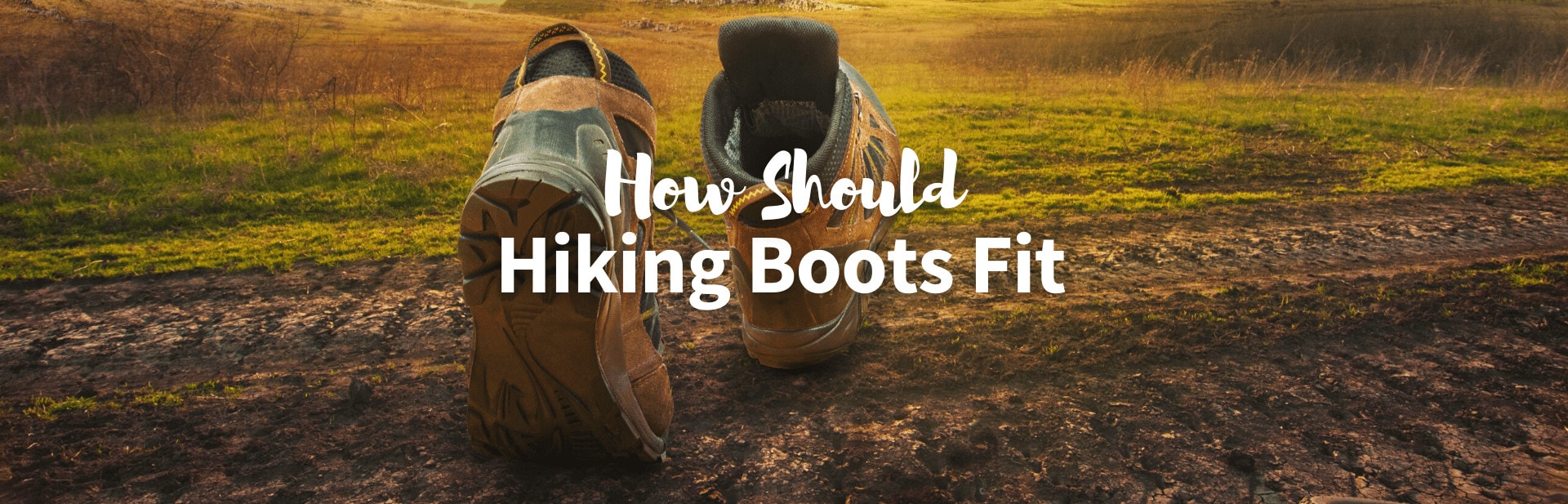 Ensure Your Adventure Starts on the Right Foot: How Should Hiking Boots Fit?