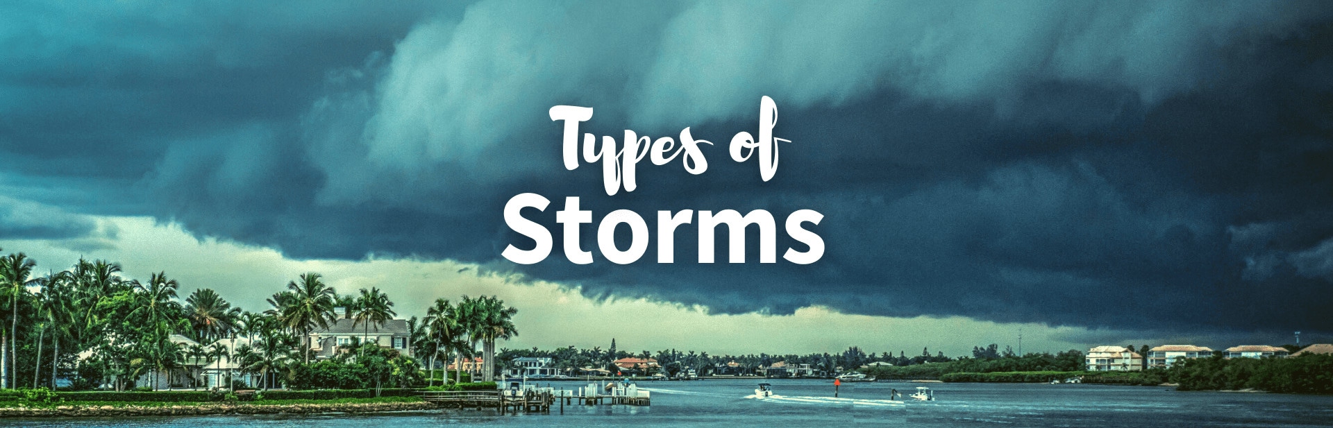 19 Incredible Types of Storms
