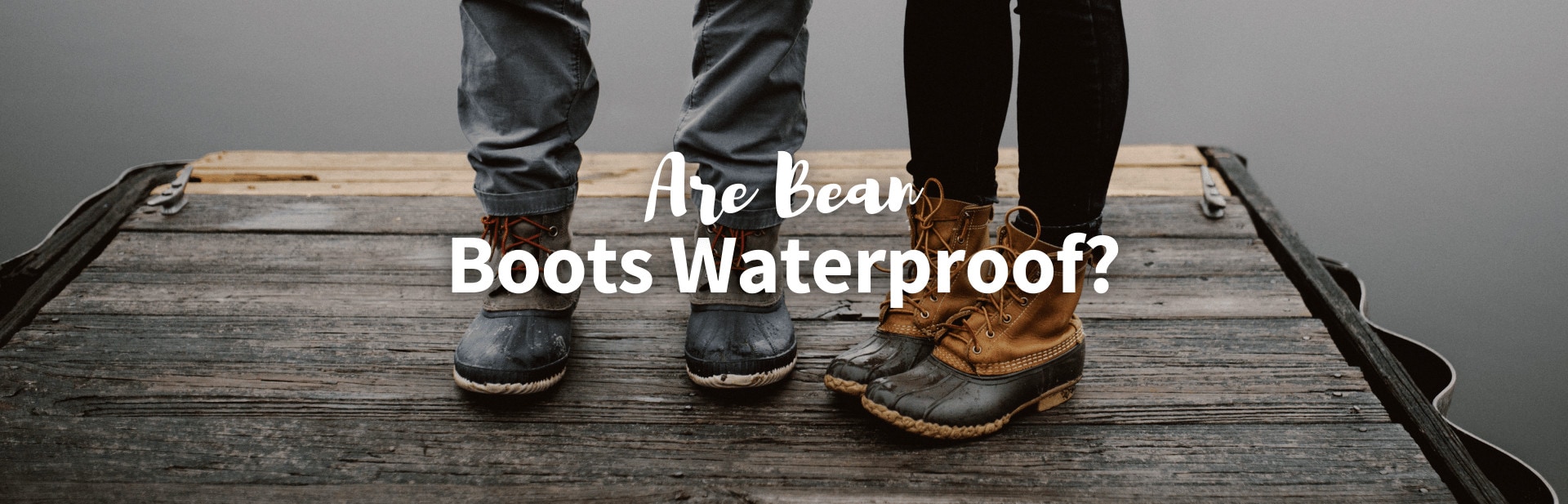Are Bean Boots Waterproof?