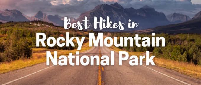 Best Hikes in Rocky Mountain National Park featured image