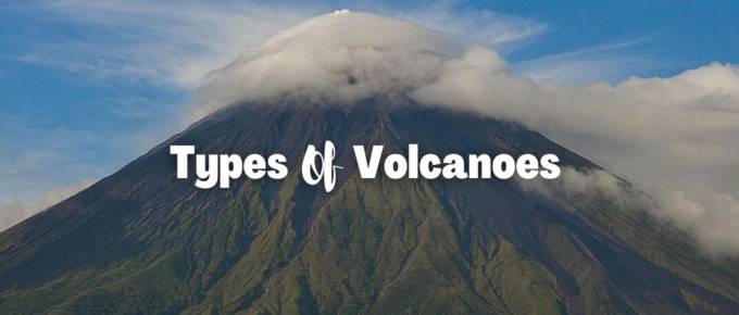 types of volcanoes featured photo