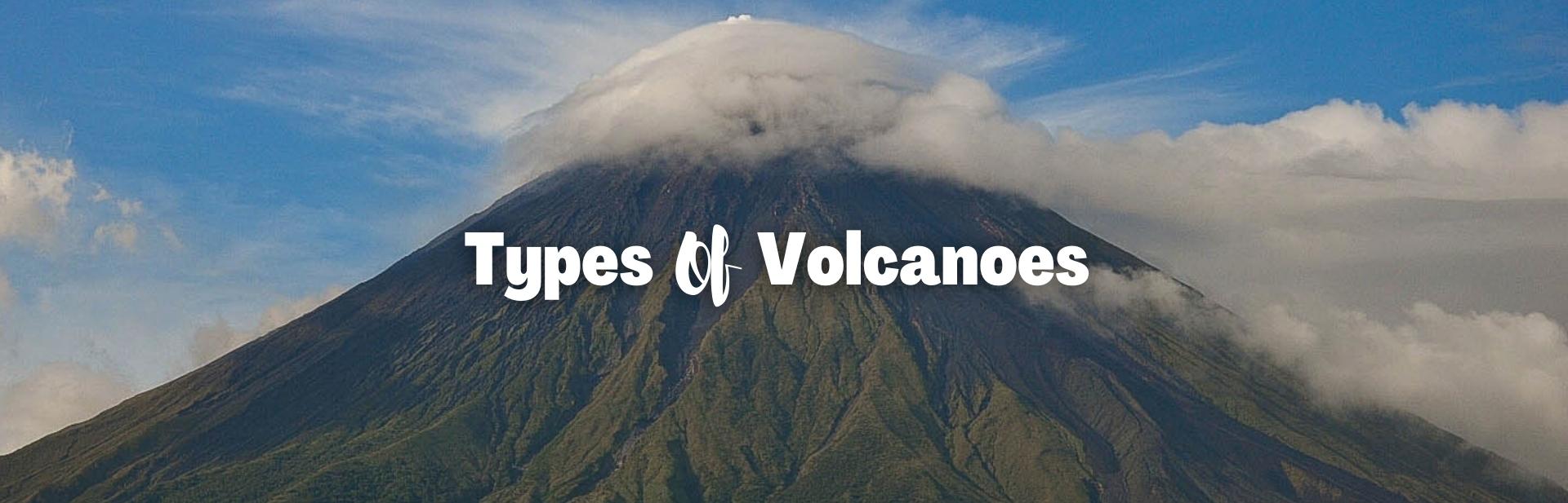 All About The 4 Types of Volcanoes+ Formation, Eruption, and Facts