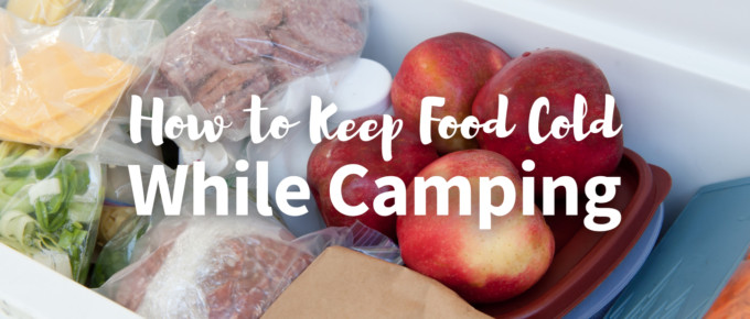 How to keep food cold while camping featured photo