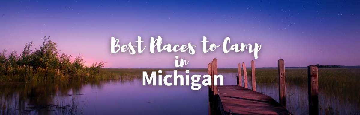 best places to camp in Michigan