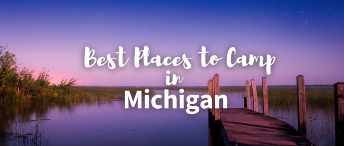 best places to camp in Michigan
