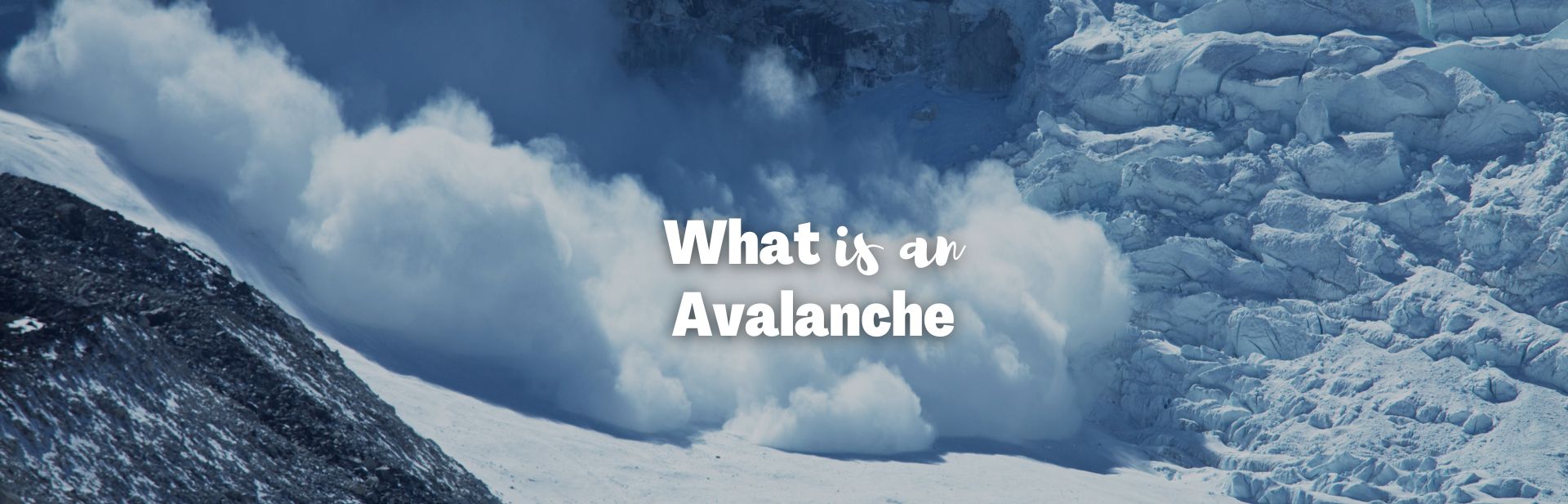 What is an Avalanche? Discover the Types, Causes, and Dangers of These Snowy Disasters