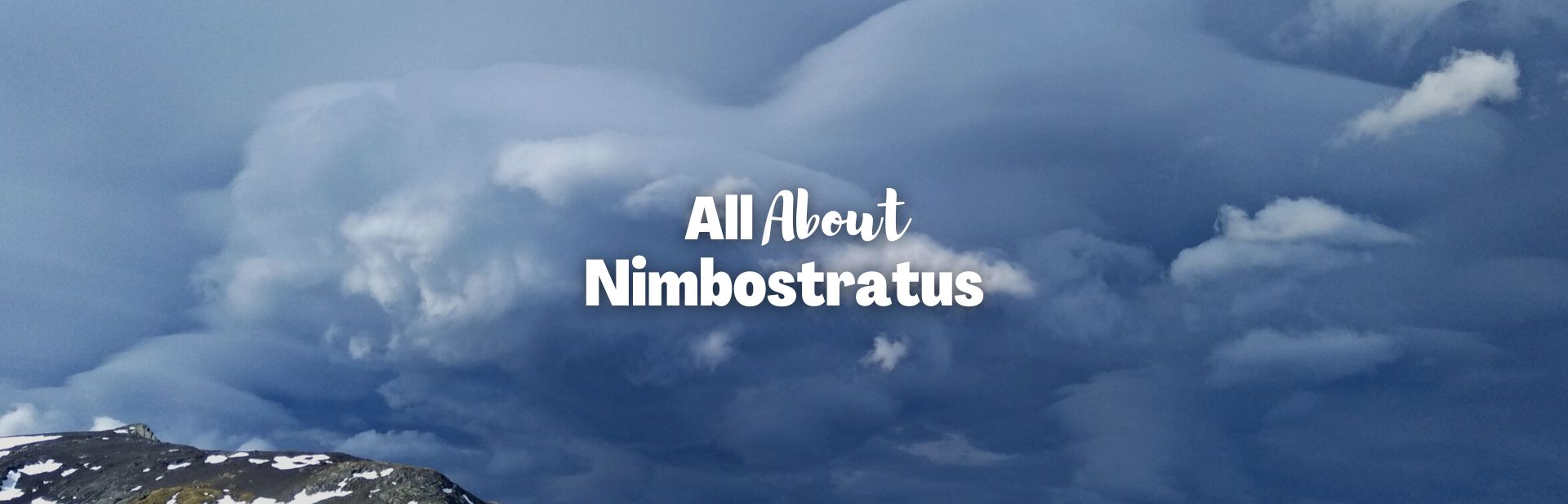 Nimbostratus Clouds: Have You Ever Seen the Rain?