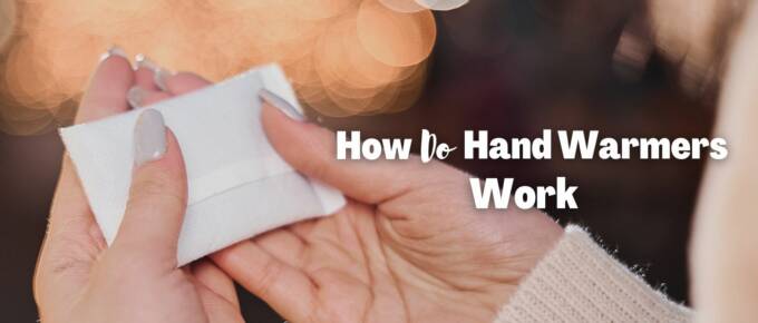 how do hand warmers works featured image